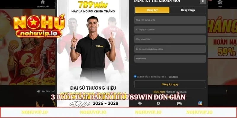 3 bước bắt đầu nổ hũ 789Win đơn giản