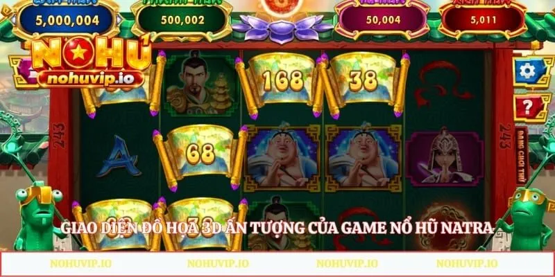 Giao diện đồ họa 3D ấn tượng của game nổ hũ Natra