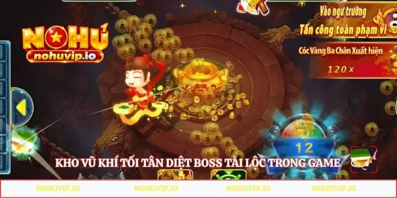 Kho vũ khí tối tân diệt boss tài lộc trong game