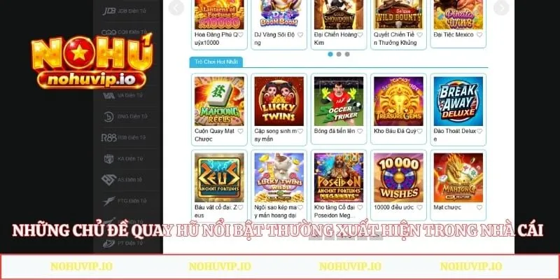 Những chủ đề quay hũ nổi bật thường xuất hiện trong nhà cái nổ hũ uy tín