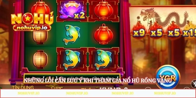 Những lỗi cần lưu ý khi tham gia nổ hũ rồng vàng