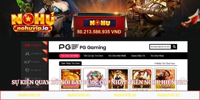 Sự kiện quay hũ nổi bật được cập nhật trên Nohu hiện nay