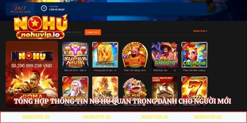 Tổng hợp thông tin nổ hũ quan trọng dành cho người mới tại Nohu